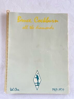 Bruce Cockburn All the Diamonds Vol. One 1969 - 1979 Song Book